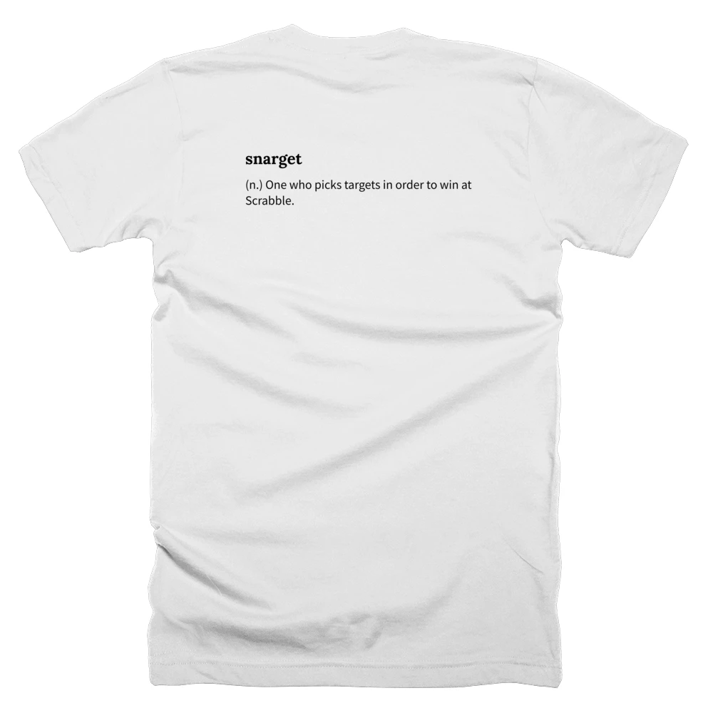 T-shirt with a definition of 'snarget' printed on the back