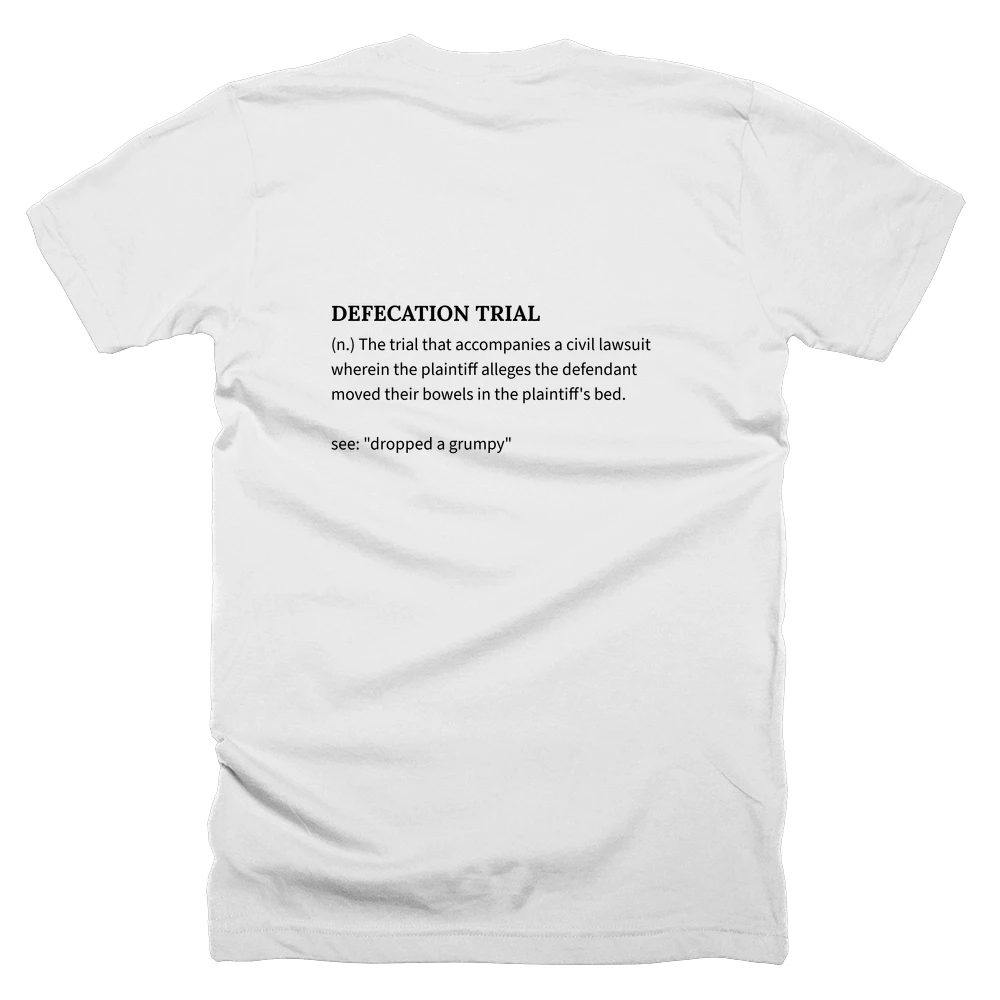 T-shirt with a definition of 'DEFECATION TRIAL' printed on the back