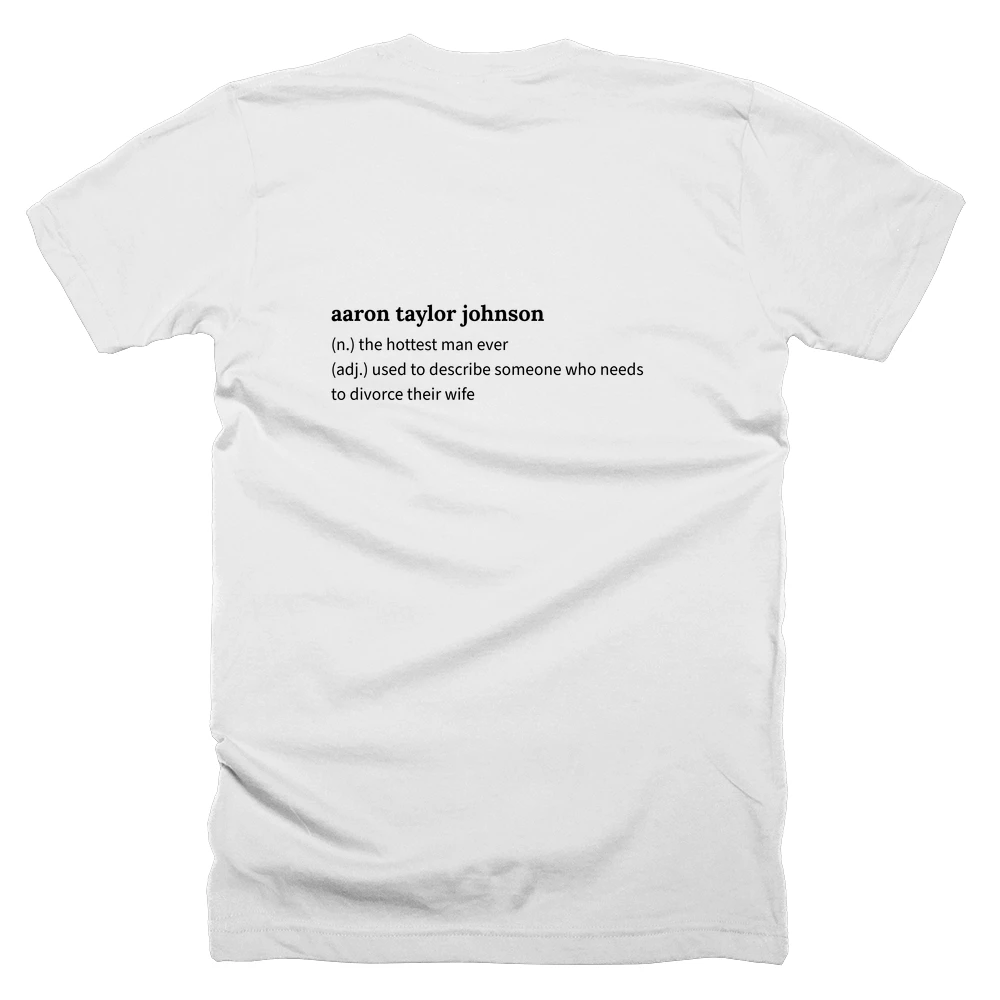 T-shirt with a definition of 'aaron taylor johnson' printed on the back