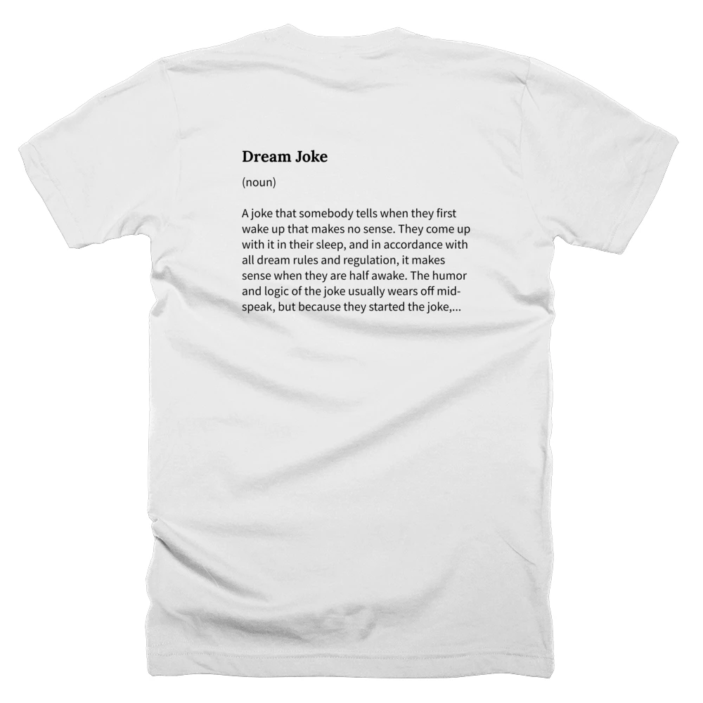 T-shirt with a definition of 'Dream Joke' printed on the back
