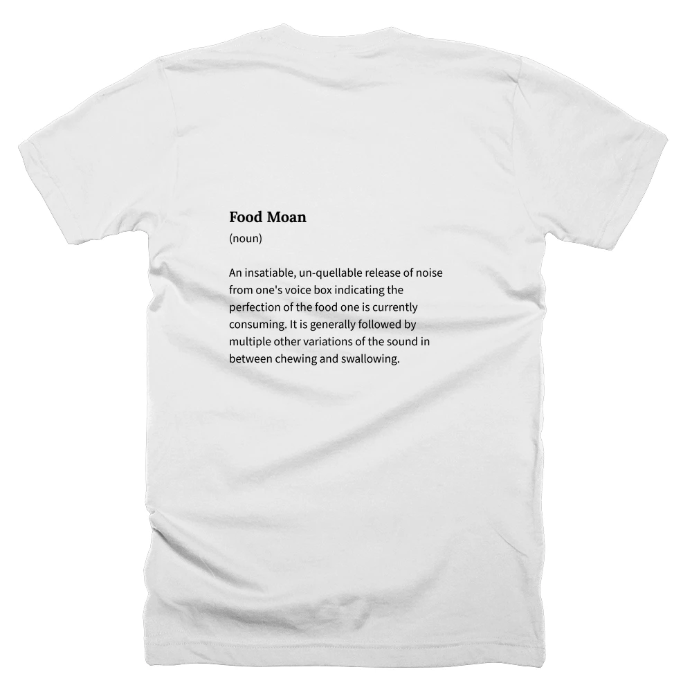 T-shirt with a definition of 'Food Moan' printed on the back