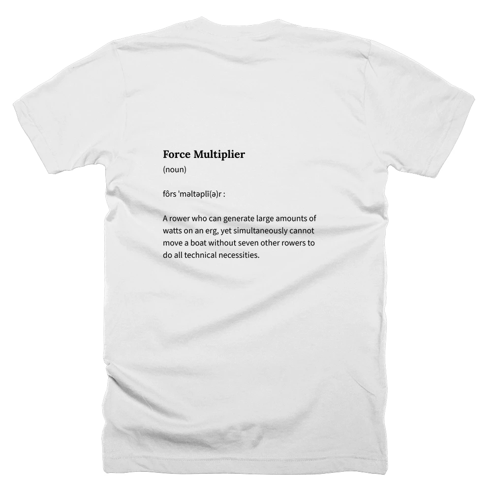 T-shirt with a definition of 'Force Multiplier' printed on the back