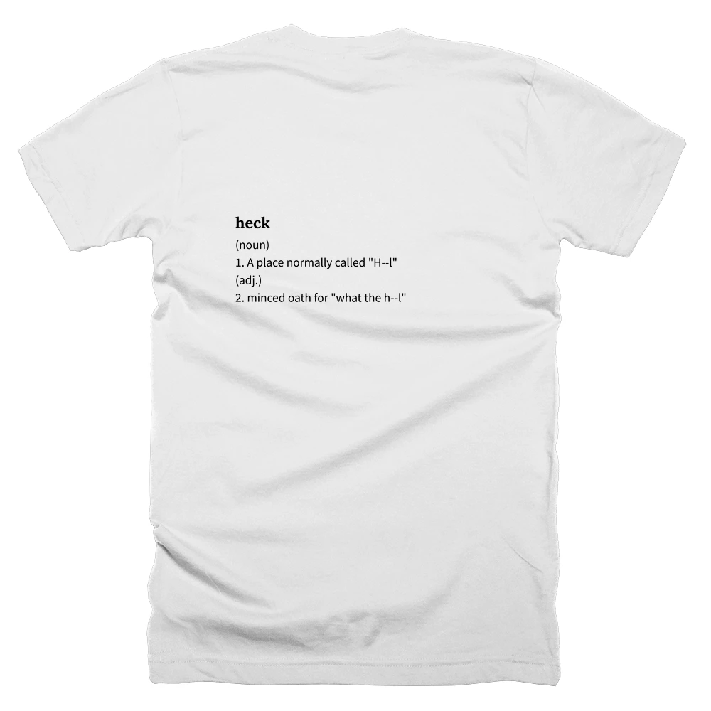 T-shirt with a definition of 'heck' printed on the back