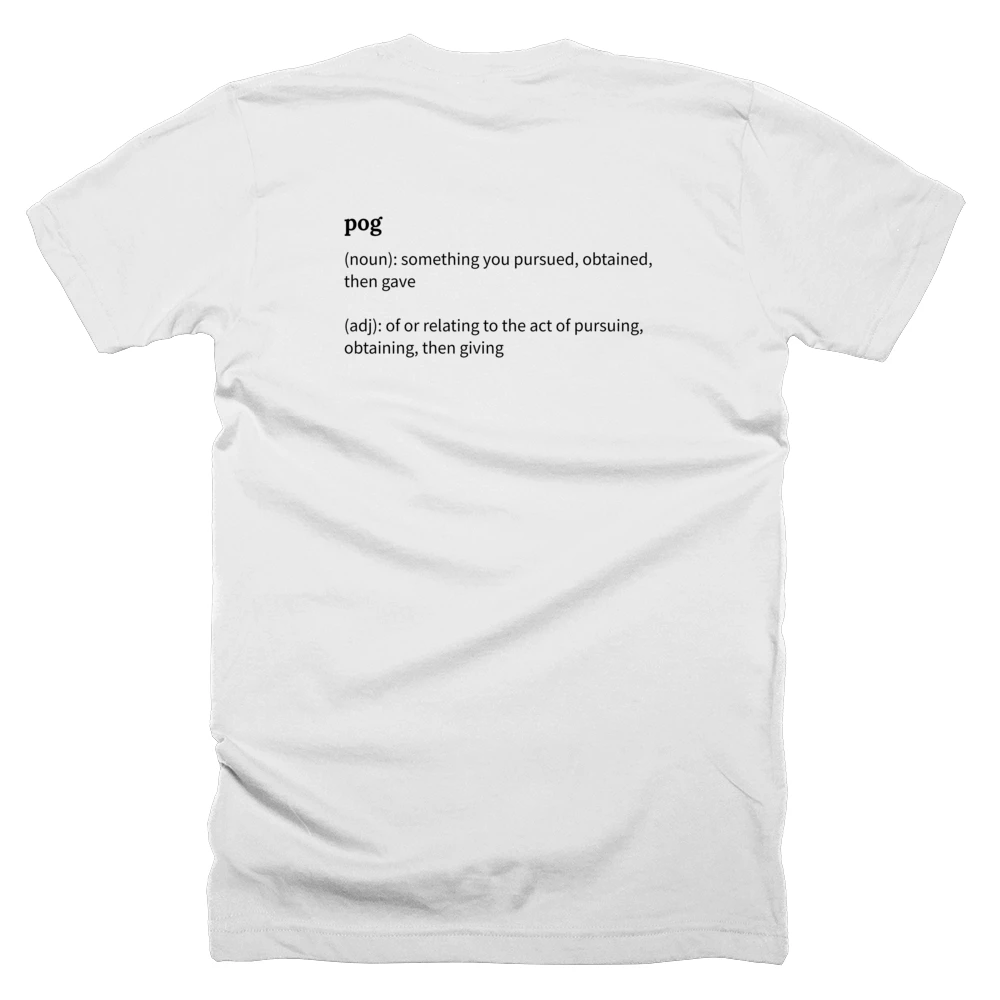 T-shirt with a definition of 'pog' printed on the back