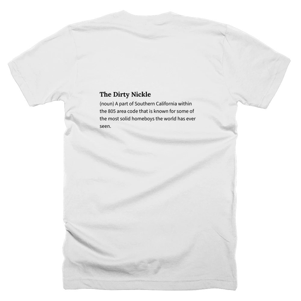 T-shirt with a definition of 'The Dirty Nickle' printed on the back