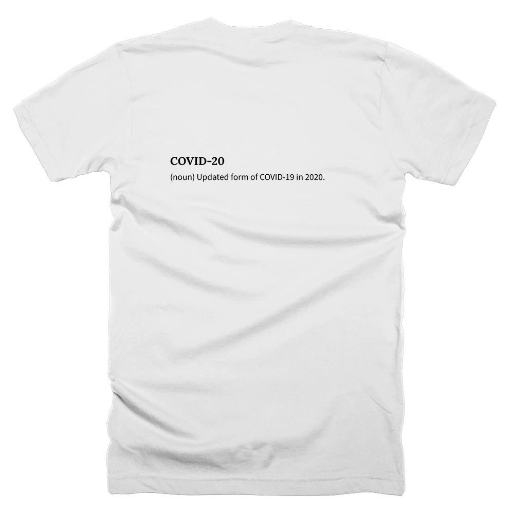 T-shirt with a definition of 'COVID-20' printed on the back