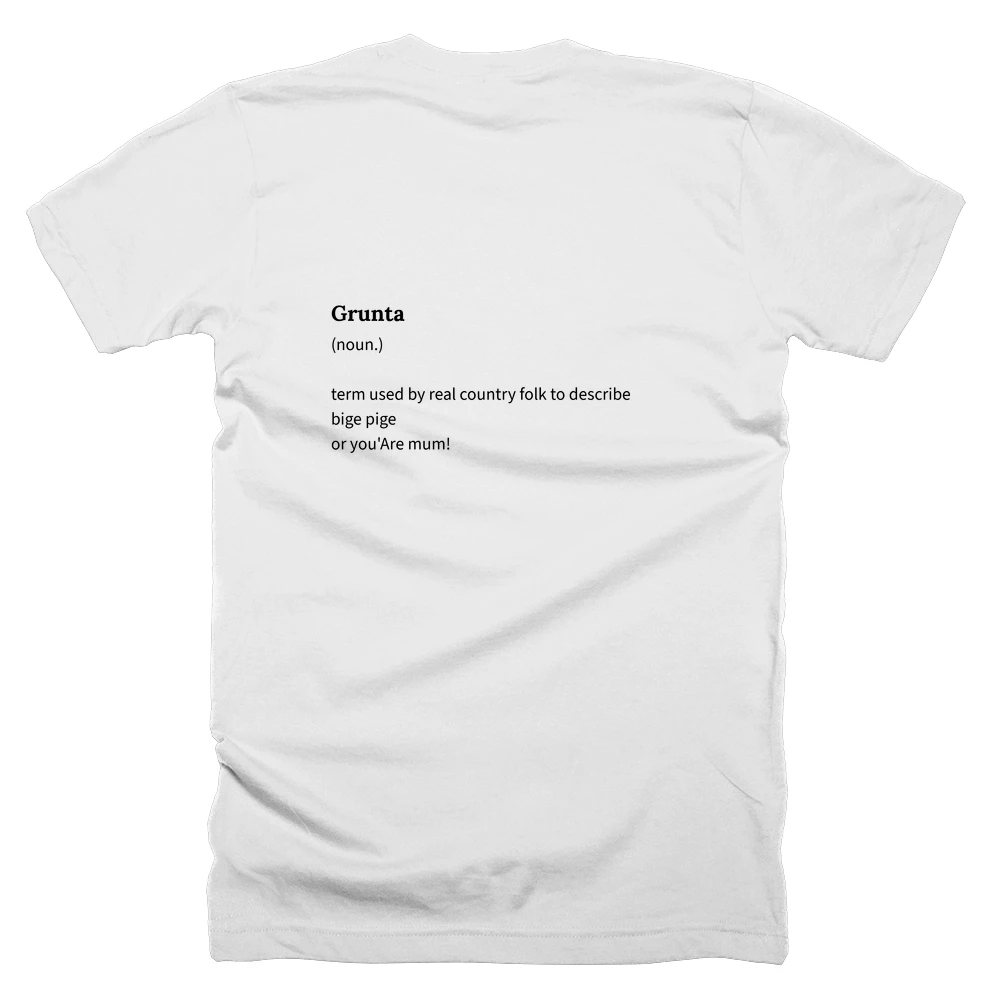 T-shirt with a definition of 'Grunta' printed on the back