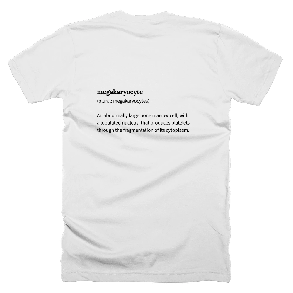 T-shirt with a definition of 'megakaryocyte' printed on the back