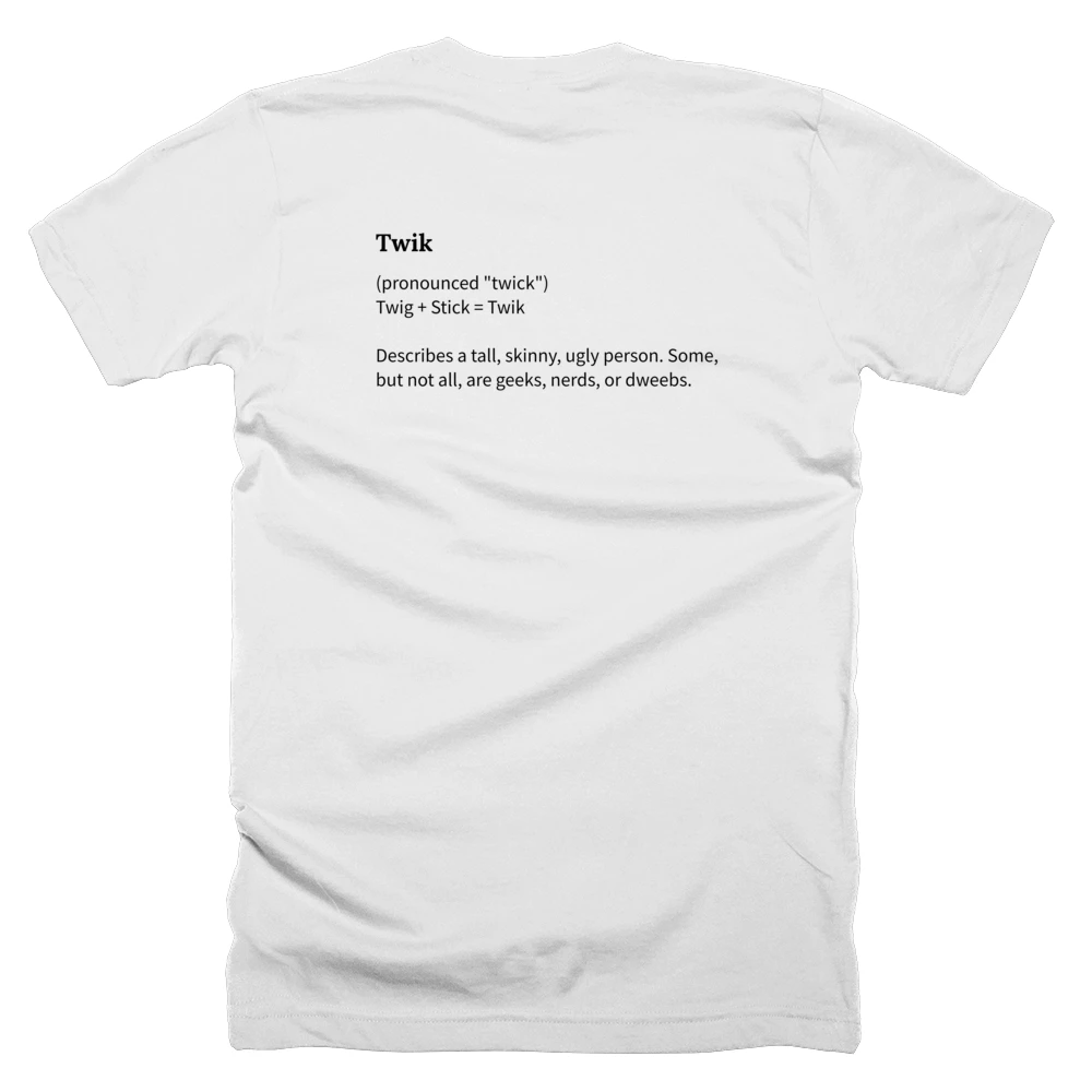 T-shirt with a definition of 'Twik' printed on the back