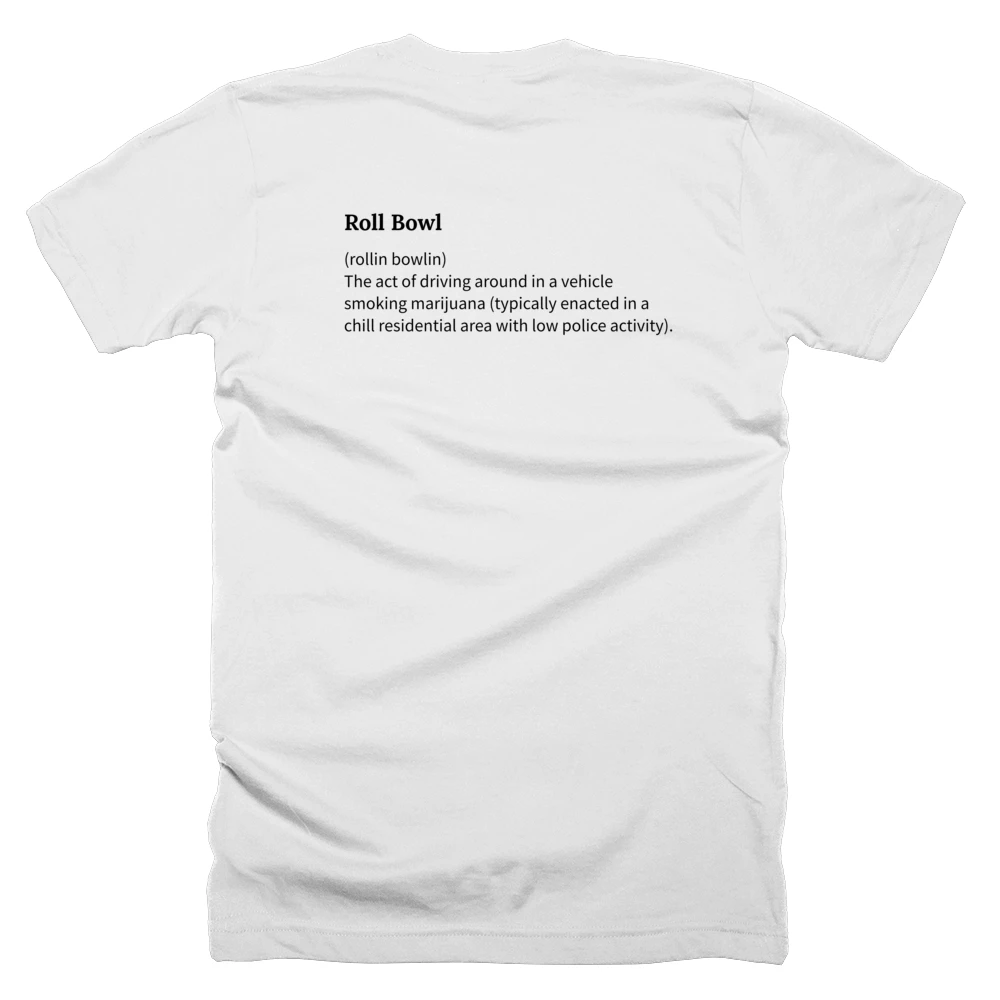 T-shirt with a definition of 'Roll Bowl' printed on the back