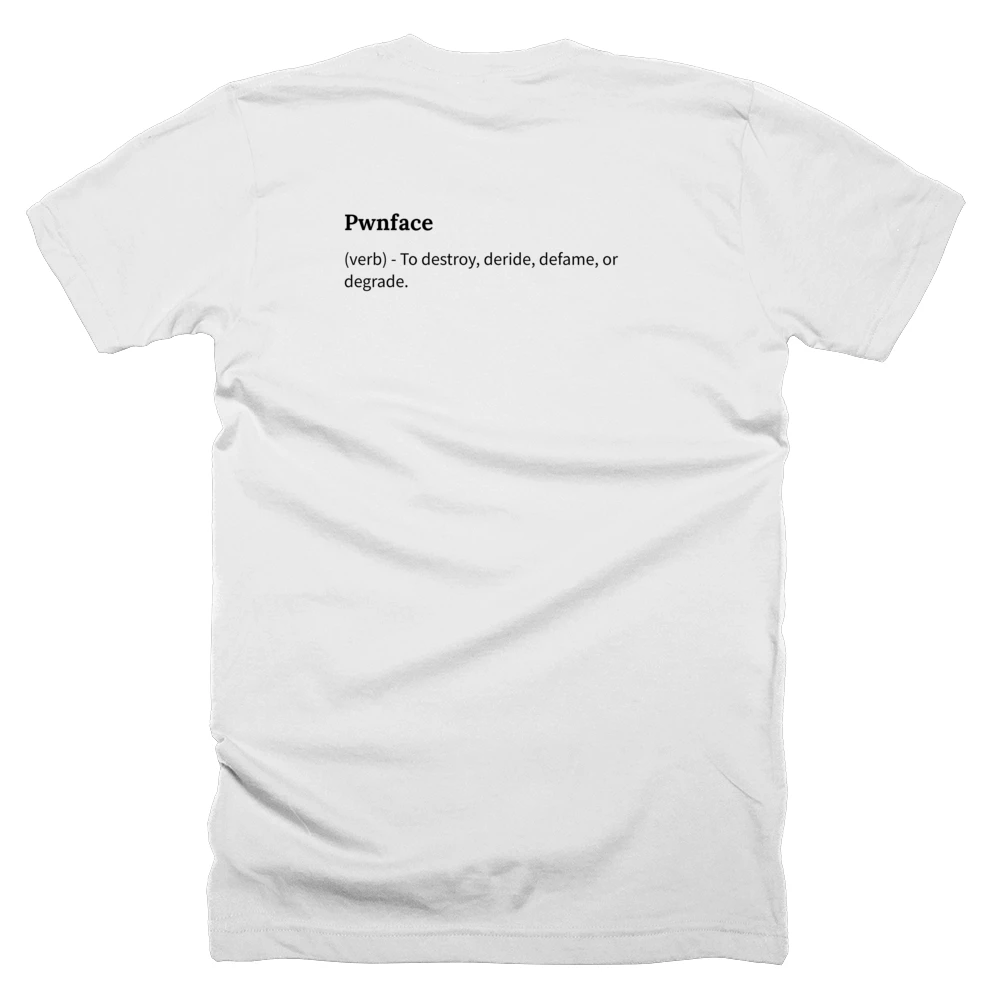 T-shirt with a definition of 'Pwnface' printed on the back