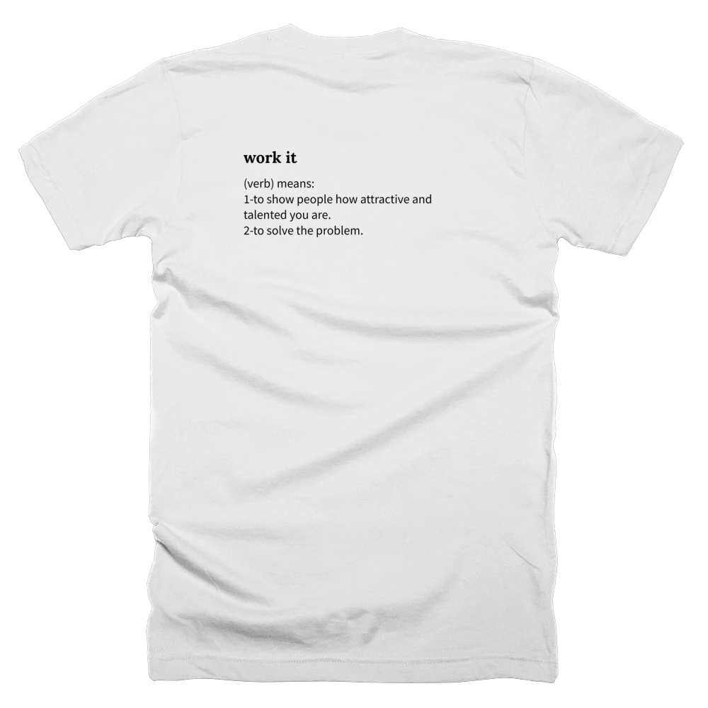 T-shirt with a definition of 'work it' printed on the back