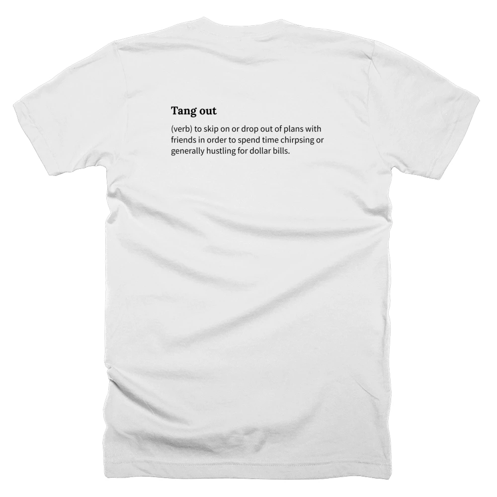 T-shirt with a definition of 'Tang out' printed on the back