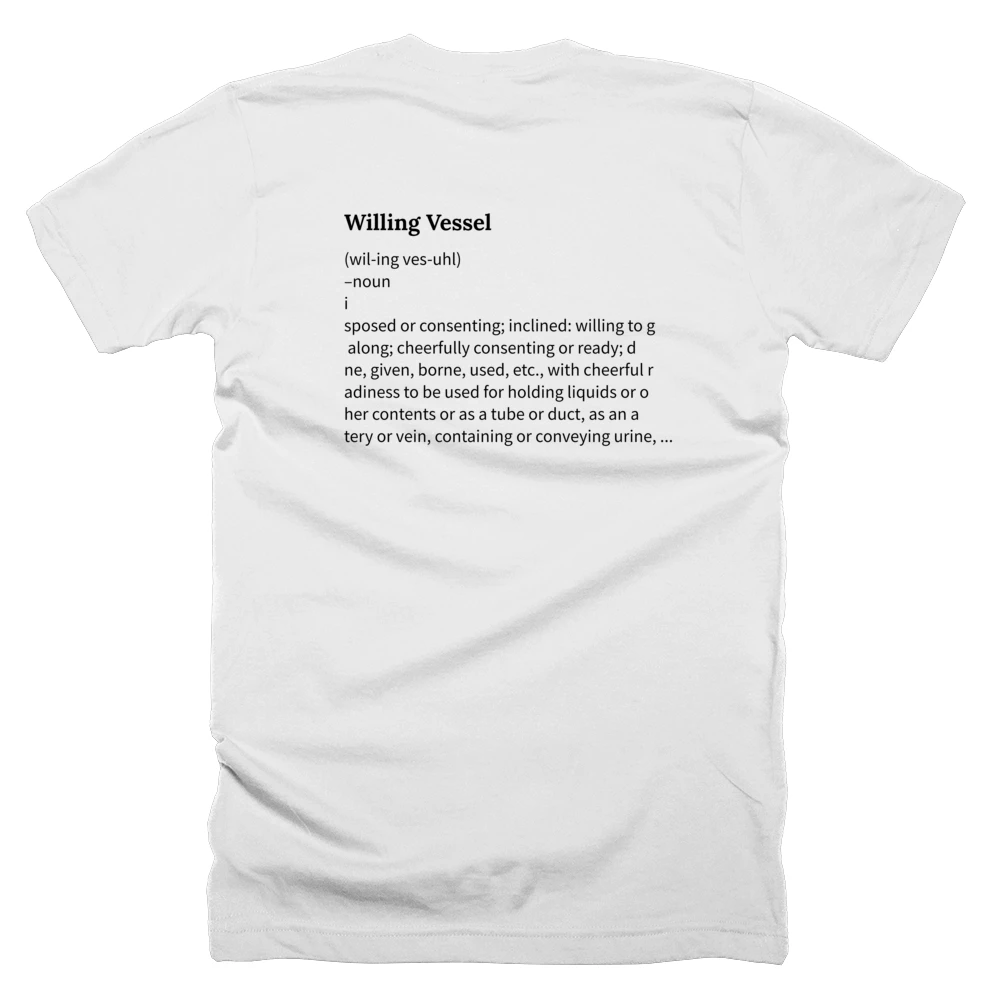 T-shirt with a definition of 'Willing Vessel' printed on the back