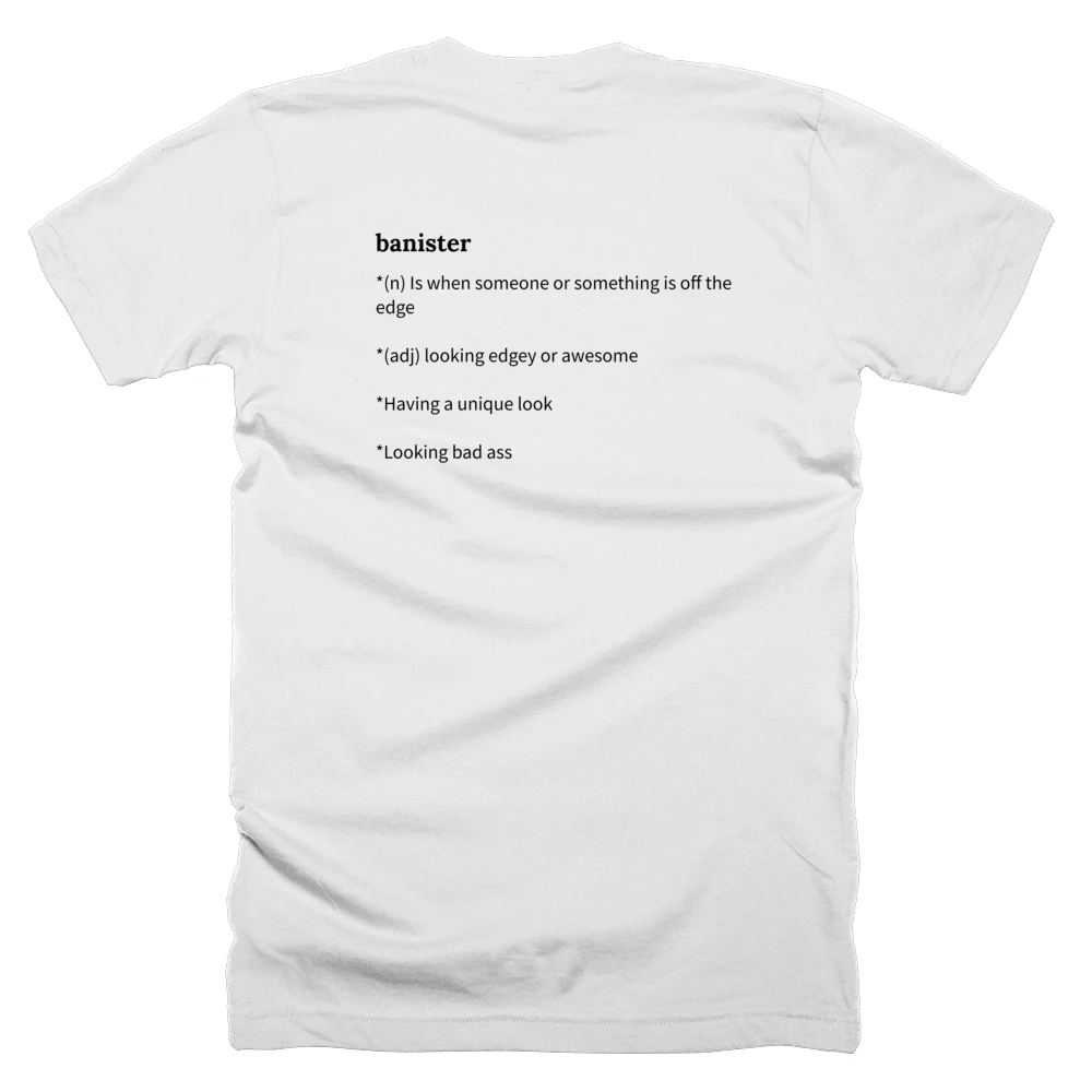 T-shirt with a definition of 'banister' printed on the back