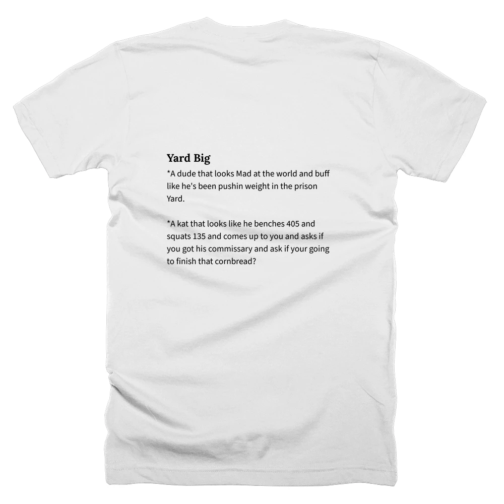 T-shirt with a definition of 'Yard Big' printed on the back