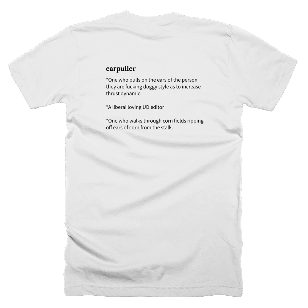 T-shirt with a definition of 'earpuller' printed on the back