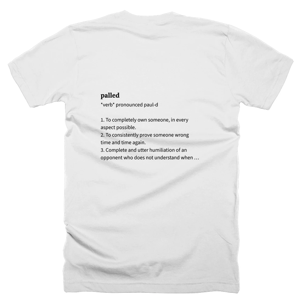 T-shirt with a definition of 'palled' printed on the back