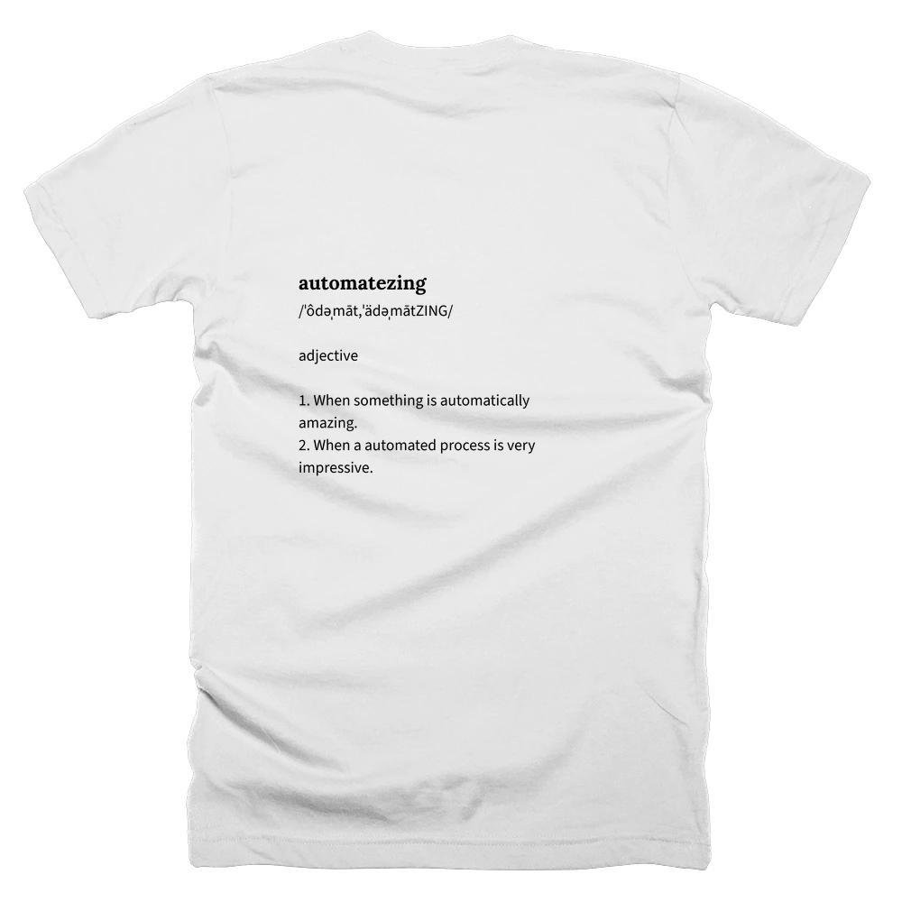 T-shirt with a definition of 'automatezing' printed on the back