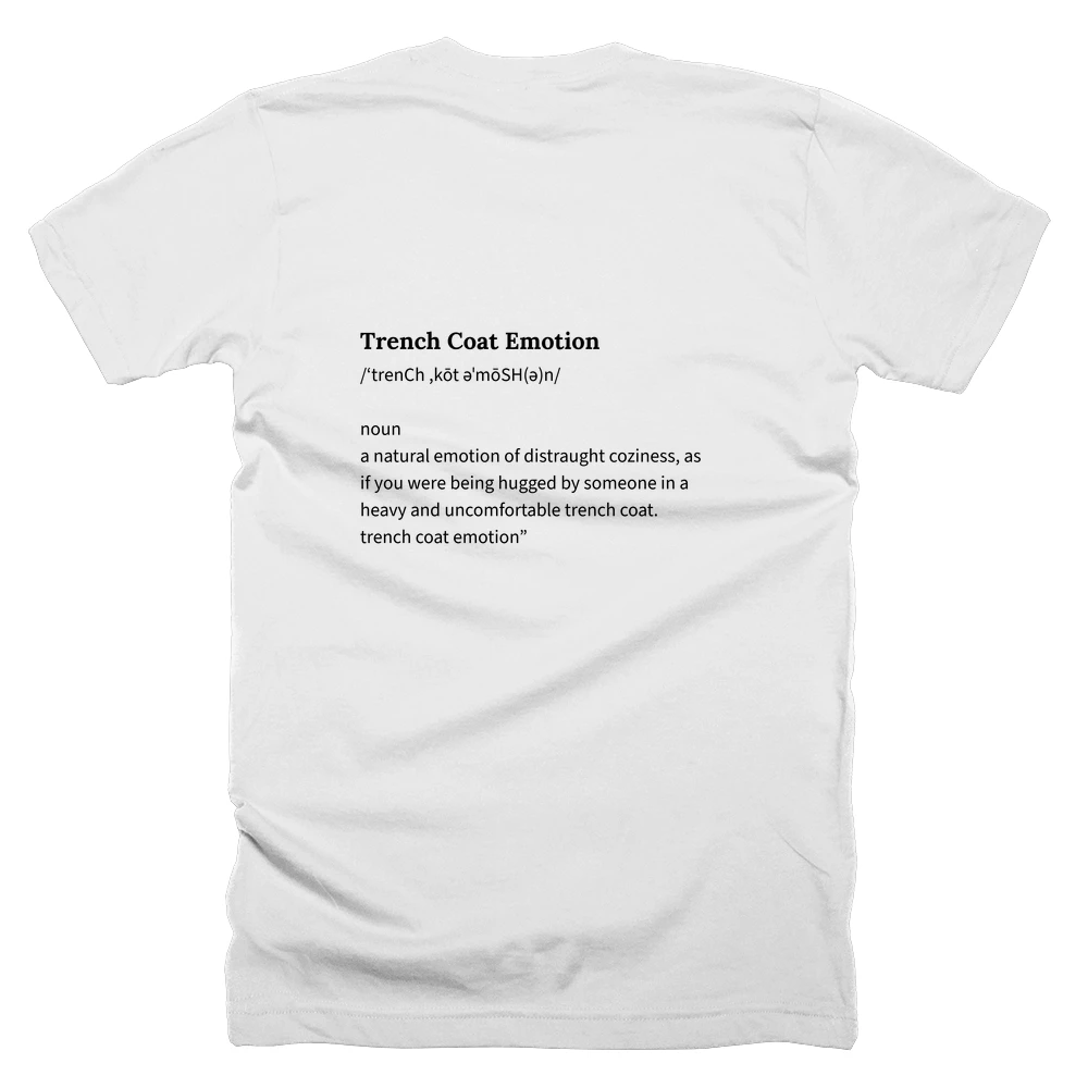 T-shirt with a definition of 'Trench Coat Emotion' printed on the back