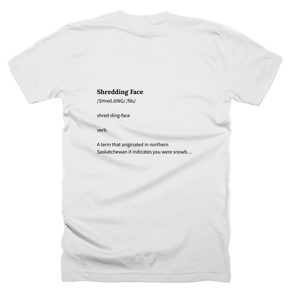 T-shirt with a definition of 'Shredding Face' printed on the back