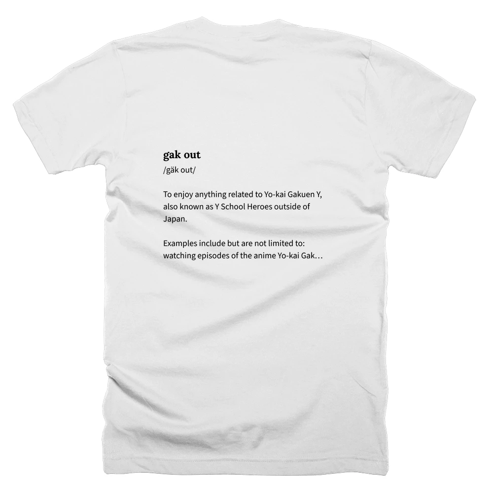 T-shirt with a definition of 'gak out' printed on the back