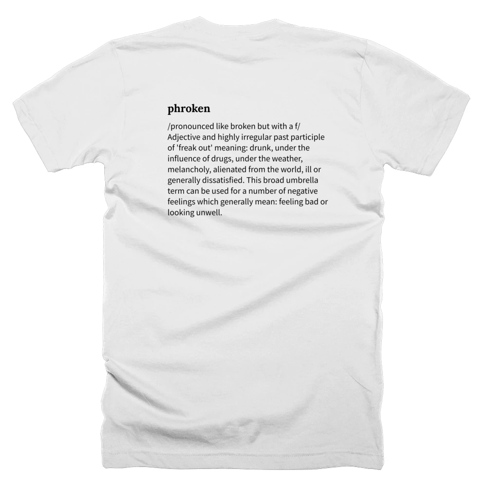 T-shirt with a definition of 'phroken' printed on the back