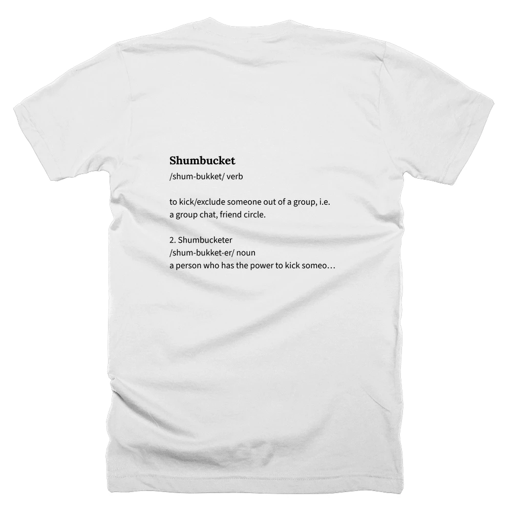 T-shirt with a definition of 'Shumbucket' printed on the back