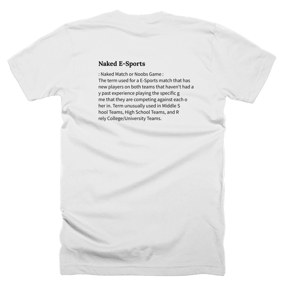 T-shirt with a definition of 'Naked E-Sports' printed on the back