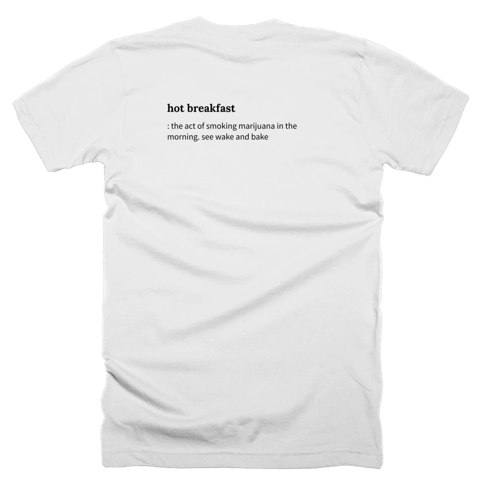 T-shirt with a definition of 'hot breakfast' printed on the back