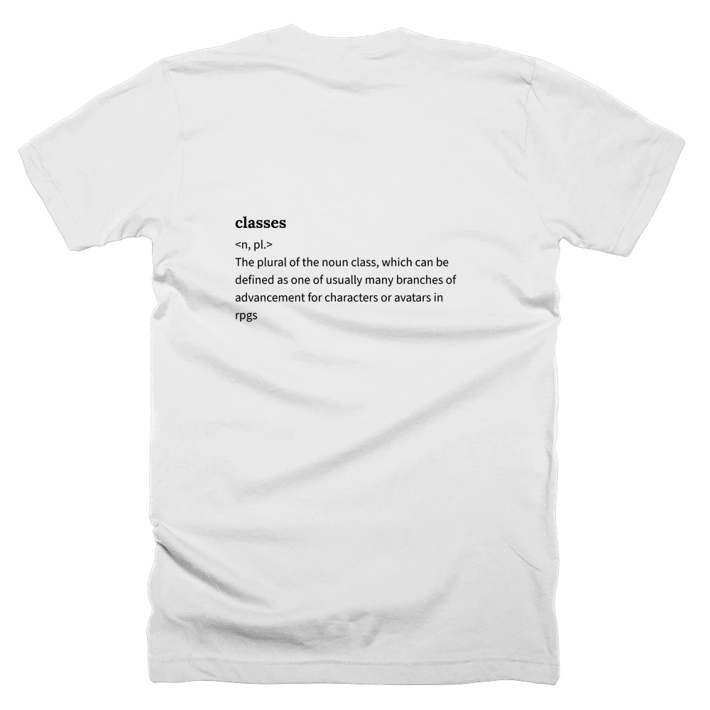 T-shirt with a definition of 'classes' printed on the back