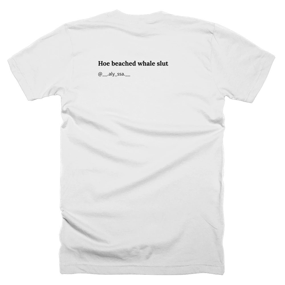 T-shirt with a definition of 'Hoe beached whale slut' printed on the back