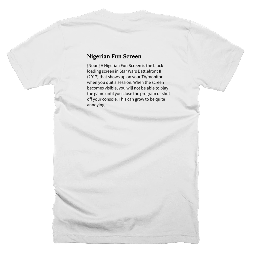 T-shirt with a definition of 'Nigerian Fun Screen' printed on the back