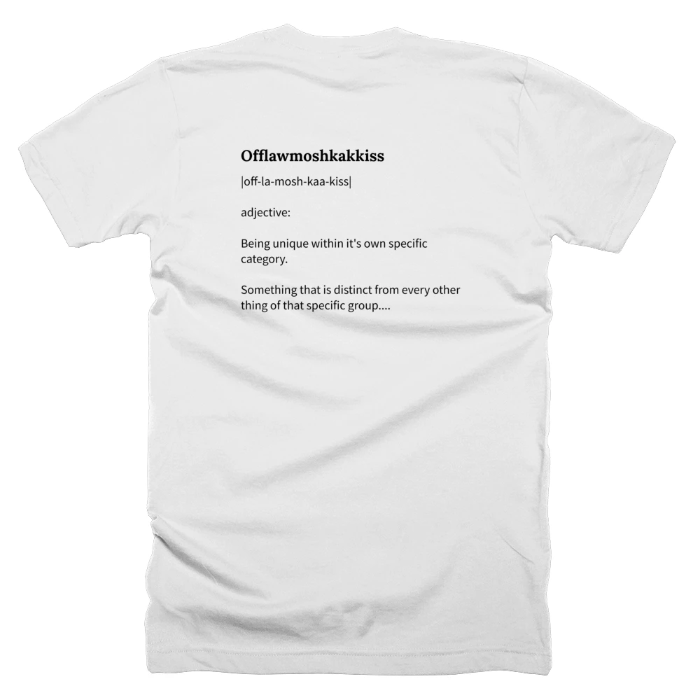 T-shirt with a definition of 'Offlawmoshkakkiss' printed on the back