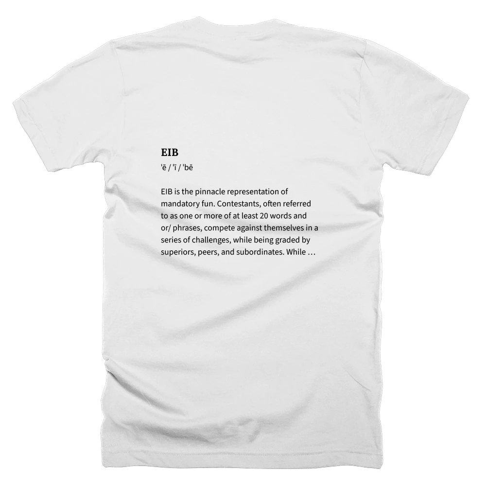 T-shirt with a definition of 'EIB' printed on the back