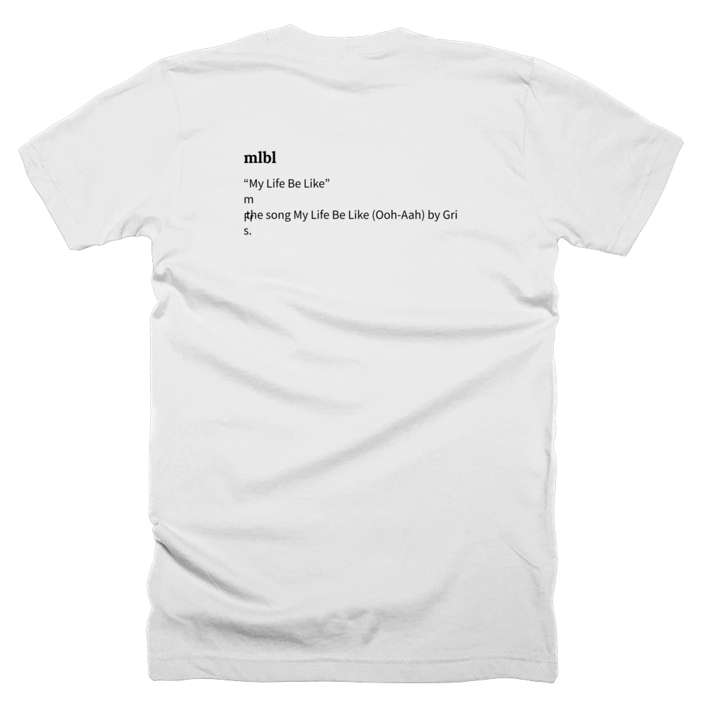T-shirt with a definition of 'mlbl' printed on the back