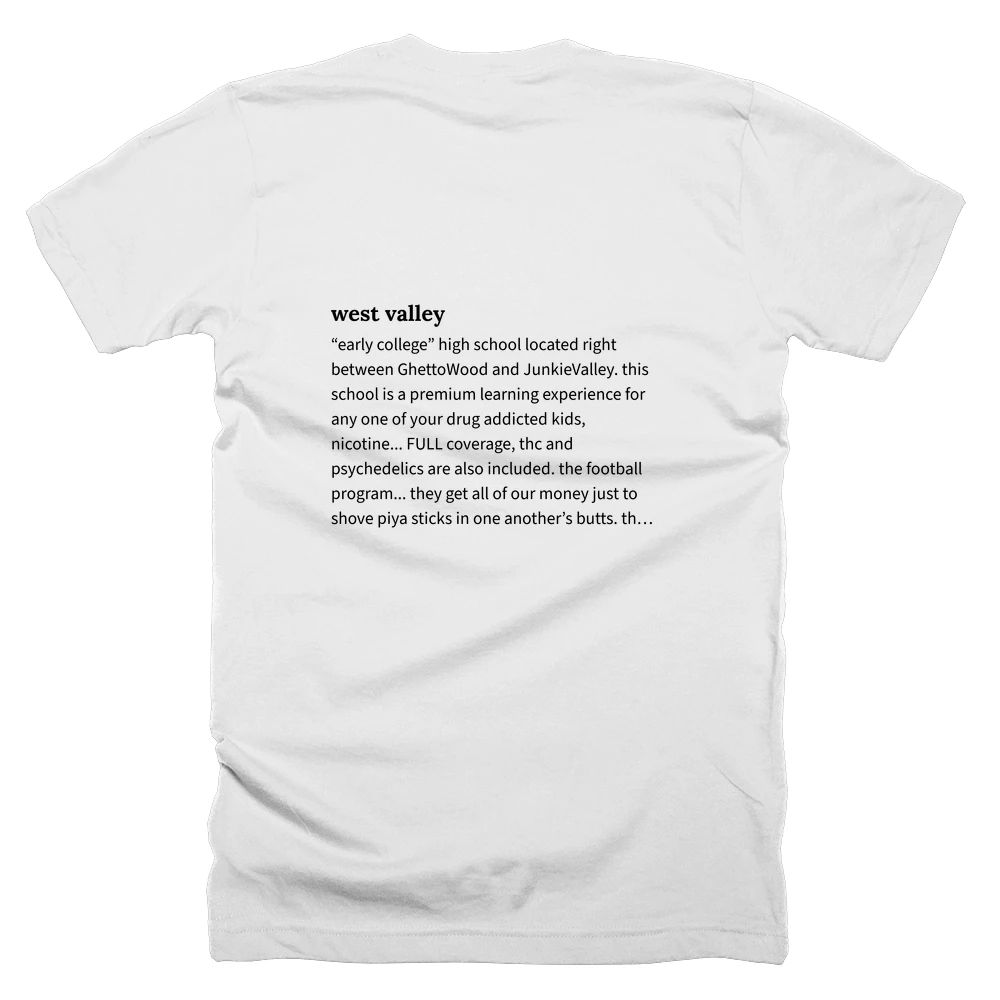 T-shirt with a definition of 'west valley' printed on the back