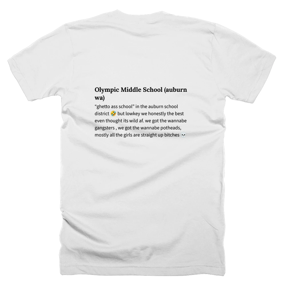 T-shirt with a definition of 'Olympic Middle School (auburn wa)' printed on the back