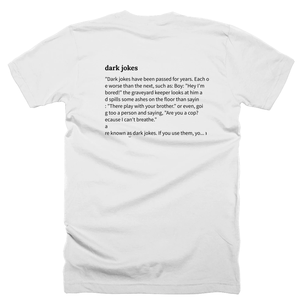 T-shirt with a definition of 'dark jokes' printed on the back