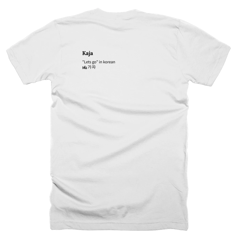 T-shirt with a definition of 'Kaja' printed on the back