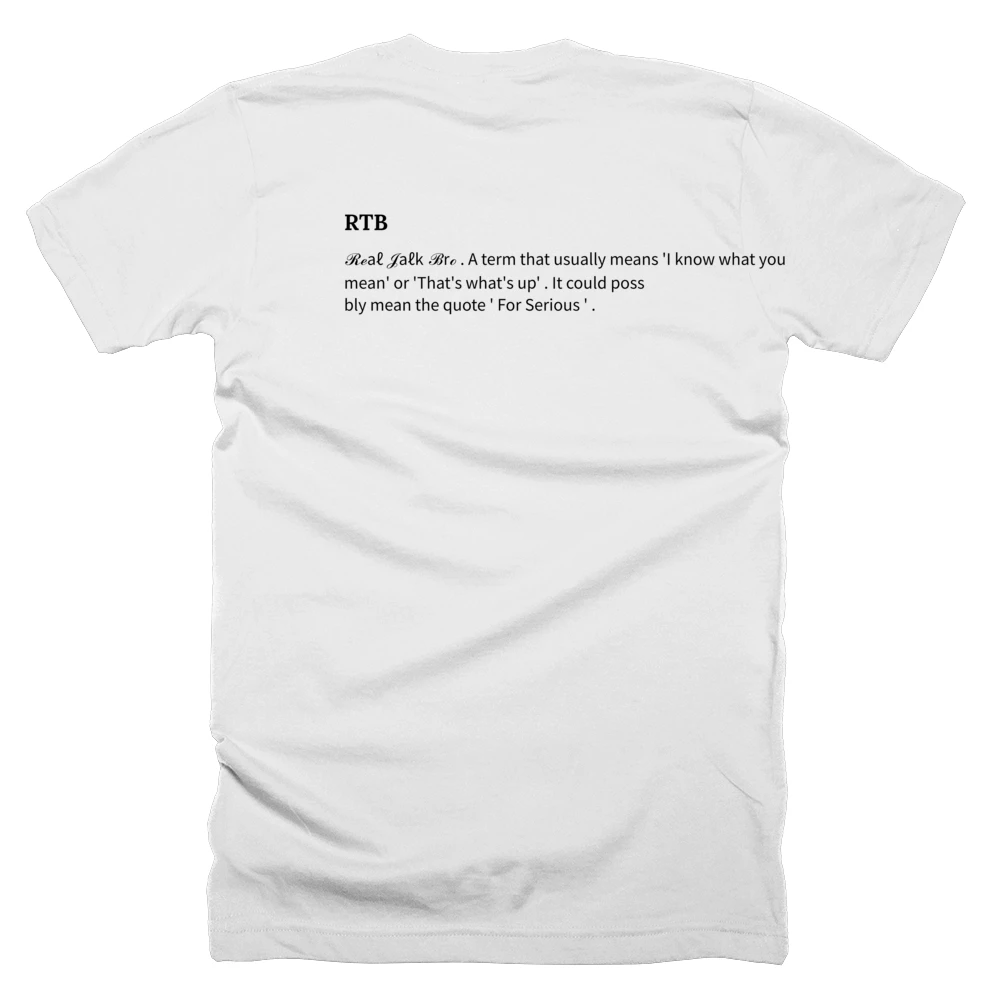 T-shirt with a definition of 'RTB' printed on the back