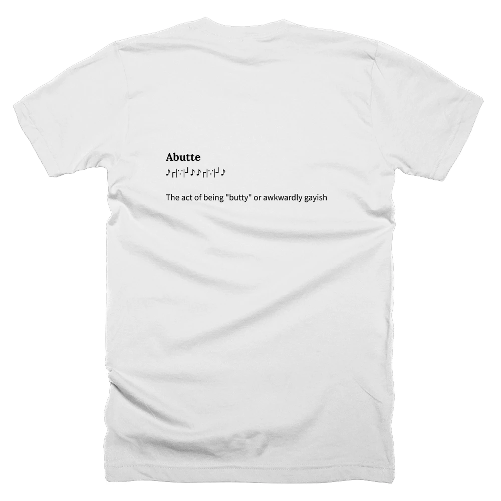 T-shirt with a definition of 'Abutte' printed on the back