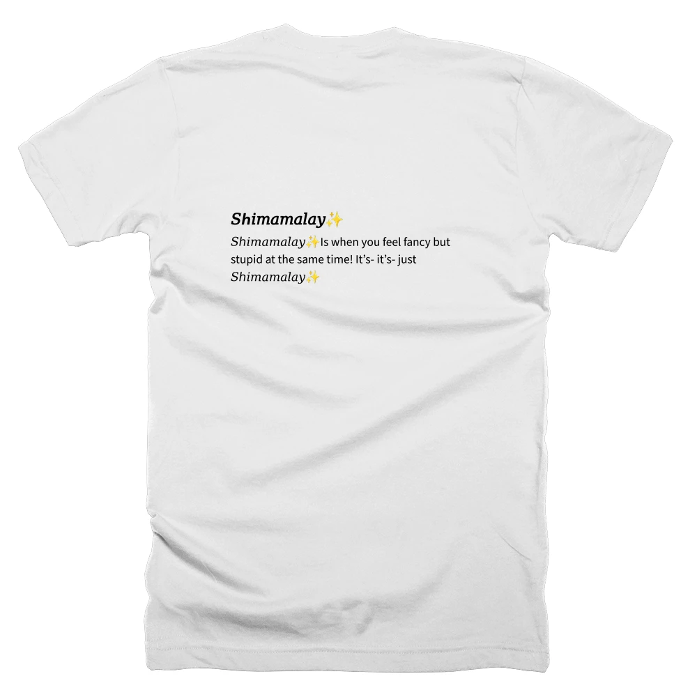 T-shirt with a definition of '𝑆ℎ𝑖𝑚𝑎𝑚𝑎𝑙𝑎𝑦✨' printed on the back