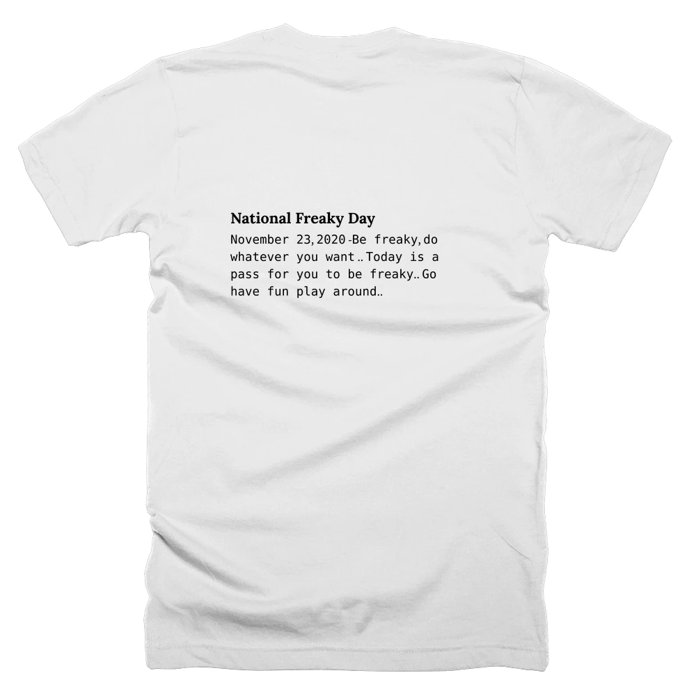 T-shirt with a definition of 'National Freaky Day' printed on the back