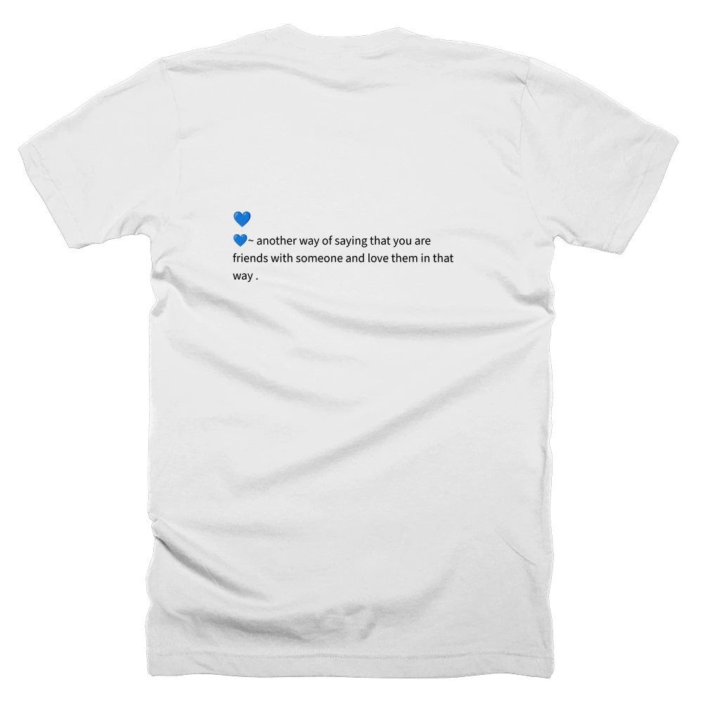 T-shirt with a definition of '💙' printed on the back