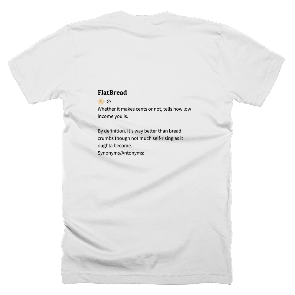 T-shirt with a definition of 'FlatBread' printed on the back