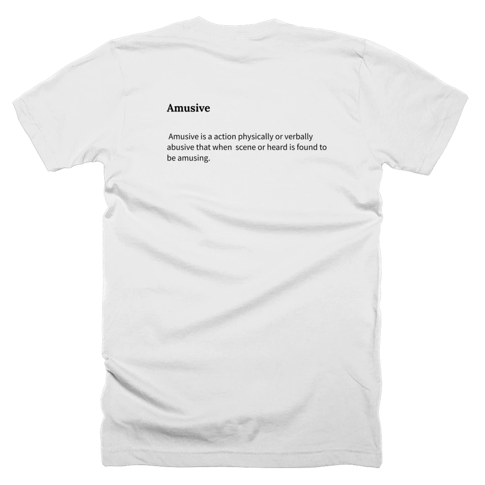 T-shirt with a definition of 'Amusive' printed on the back
