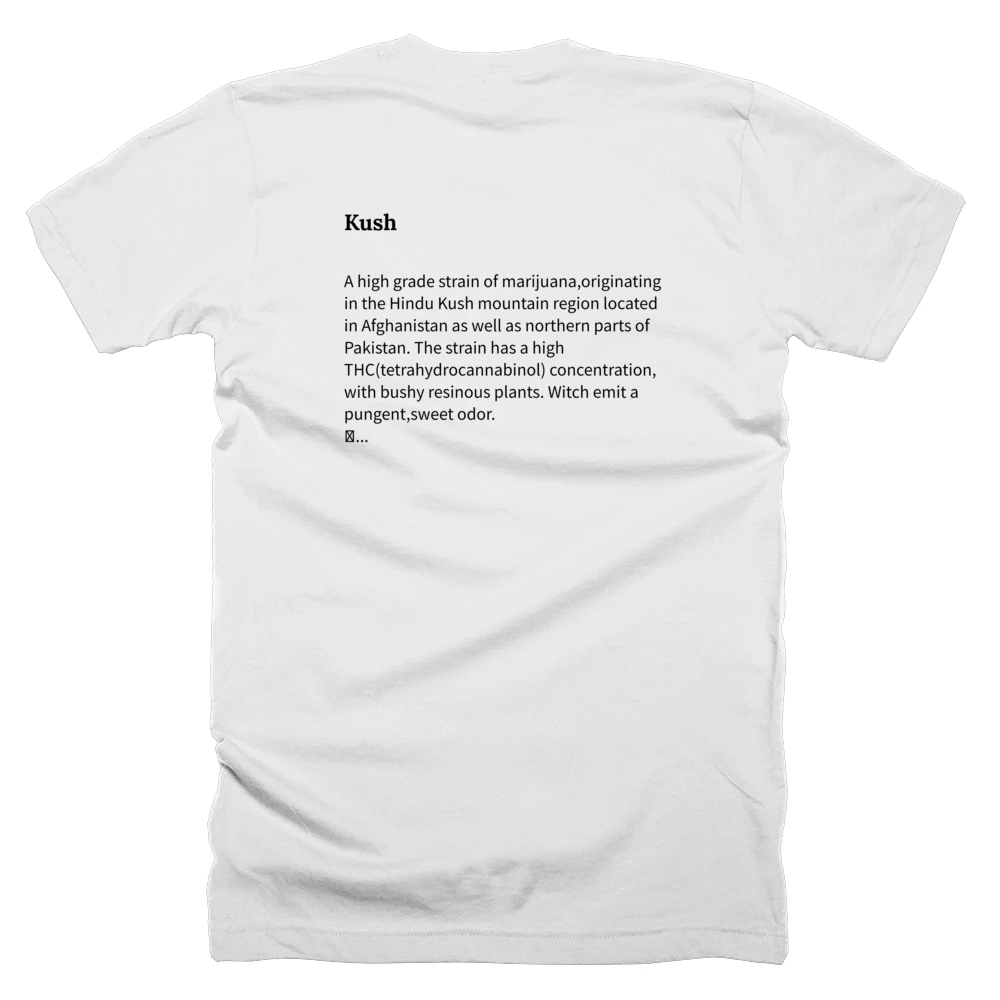 T-shirt with a definition of 'Kush' printed on the back