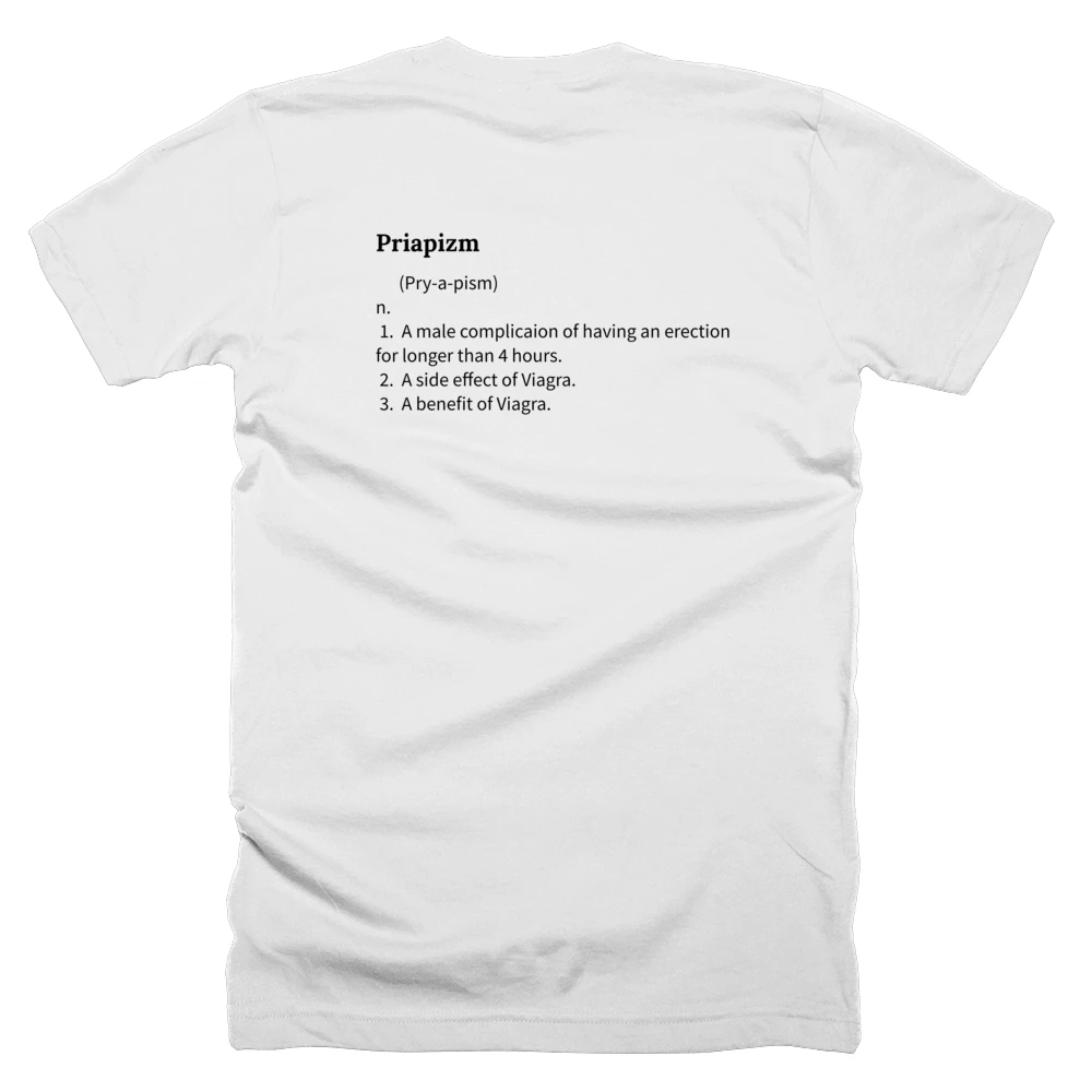 T-shirt with a definition of 'Priapizm' printed on the back