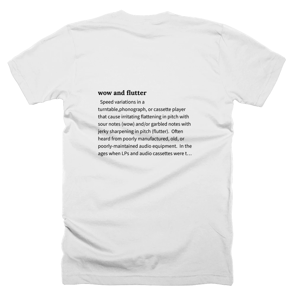 T-shirt with a definition of 'wow and flutter' printed on the back